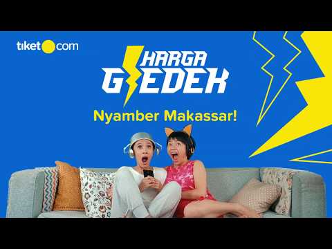 Harga Gledek Tiket.com Samber Makassar! - Harga Gledek Tiket.com Samber Makassar!