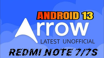 ARROW OS FOR REDMI NOTE 7/7S | ANDROID 13 | JULY 2023 SECURITY UPDATE