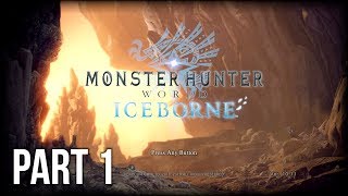 Monster Hunter World: Iceborne - 100% Walkthrough Part 1 [PS4 Pro] – Learning The Clutch