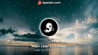 Major Lazer, DJ Snake  Lean On (VIP Mix) | DJ Snake Edit