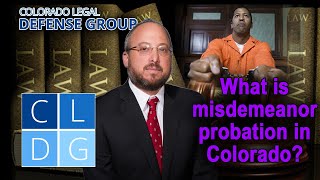 "Misdemeanor Probation" in Colorado - 10 Common Conditions