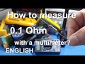 How to measure low ohms resistor with a multimeter / 1R0 R01 0.1 Ohm Shunt DMM and a dummy load test
