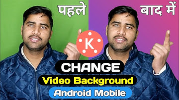 How to Change Video Background in Kinemaster Hindi - video ka background kaise change kare 2021
