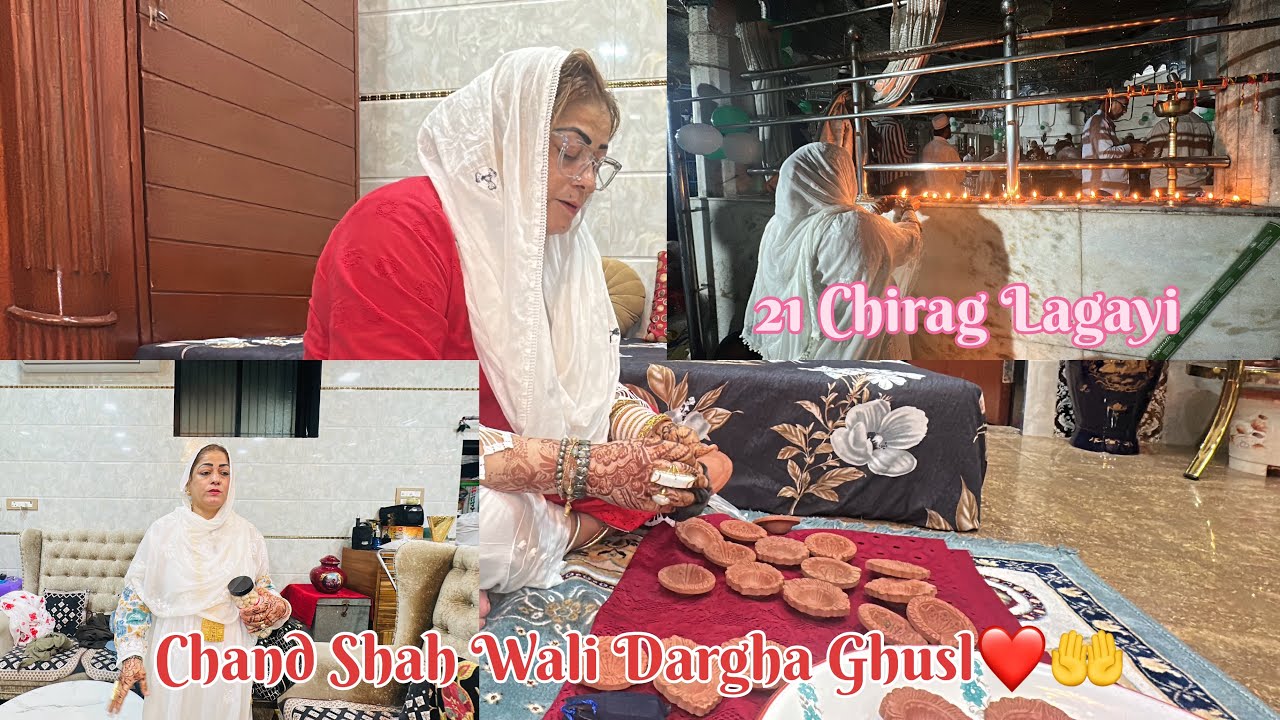 Chand Shah Wali Dargha Ghusl / 21 Chirag Pesh Ki / Anaf Ka Hair Spa Ki ❤️😍