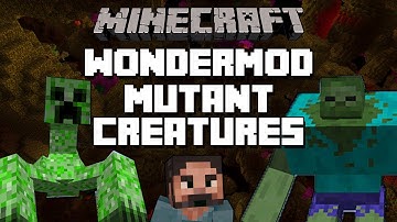 Minecraft | WonderMod Mutant Creatures! Creepers, Zombies and more!