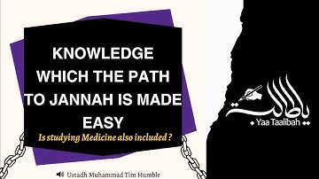 Which Knowledge In The Hadith Eases the Path To Jannah? || Ustadh Muhammad Tim Humble