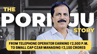 The PORINJU VELIYATH Story | From Telephone Operator to King of Small & Micro Cap Investing | PMS