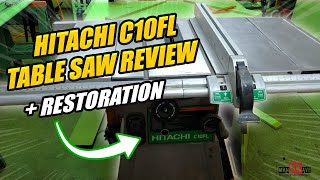 Hitachi C10FL Table Saw Review + RESTORATION