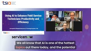 Using AI to Enhance Field Service Technicians' Productivity and Efficiency