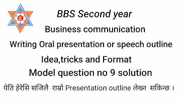 Outline of Oral presentation or speech (model question solution) - BBS second year