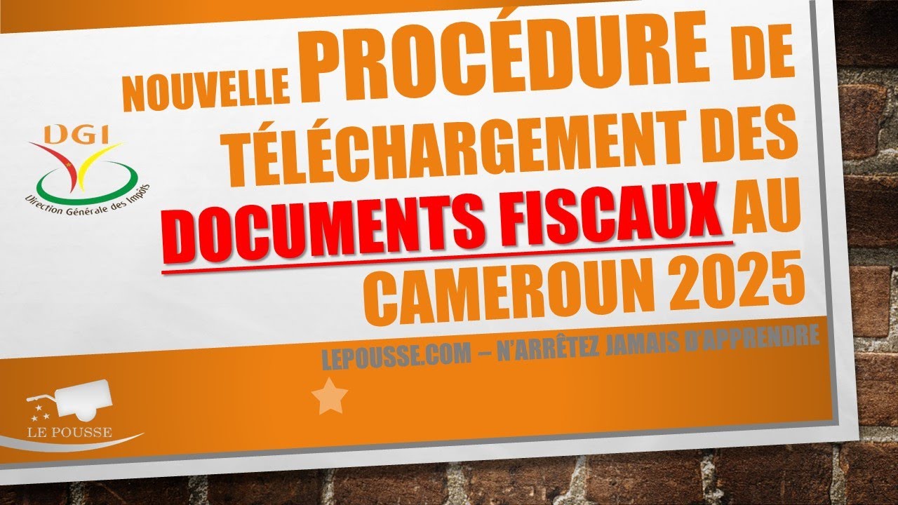 LePousse.com - TELECHARGEMENT DES DOCUMENTS FISCAUX (ACF, ...) AU CAMEROUN EN 2025