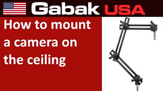 How to mount a camera on the ceiling