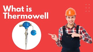 What Is A Thermowell Different Types Of Thermowells Why Thermowell Is Important