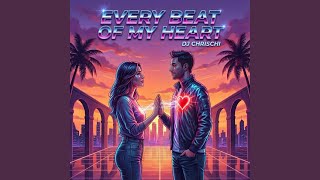 Every Beat of my Heart