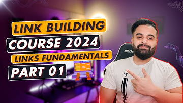 Link Building Full Course in Bangla | Backlinks Fundamentals | Part 01