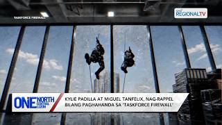 Kylie Padilla at Miguel Tanfelix, nag-rappel sa ‘Taskforce Firewall’ | One North Central Luzon