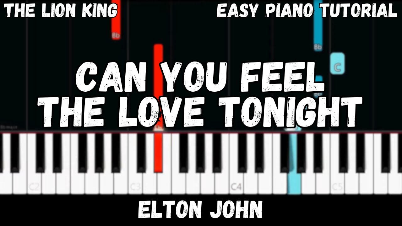 Elton John - Can You Feel The Love Tonight (Easy Piano Tutorial)