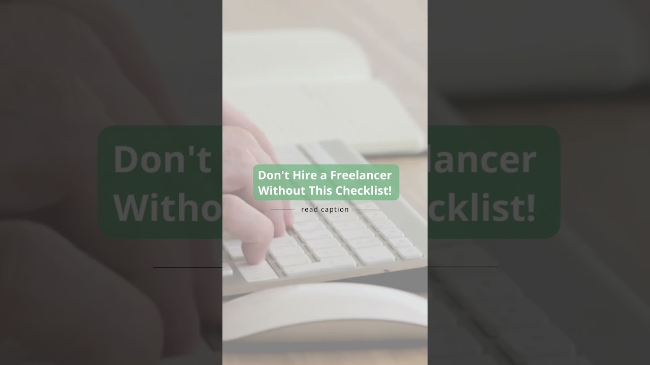 Don't Hire a Freelancer Without This Checklist!