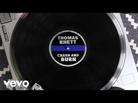 (+) Thomas Rhett - Crash and Burn (Lyric Version)