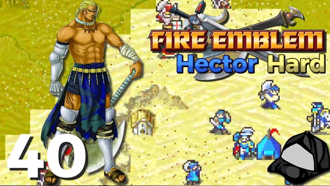 In Search of the Legend - Part 40 [Hector Hard] -🪓Fire Emblem The ...