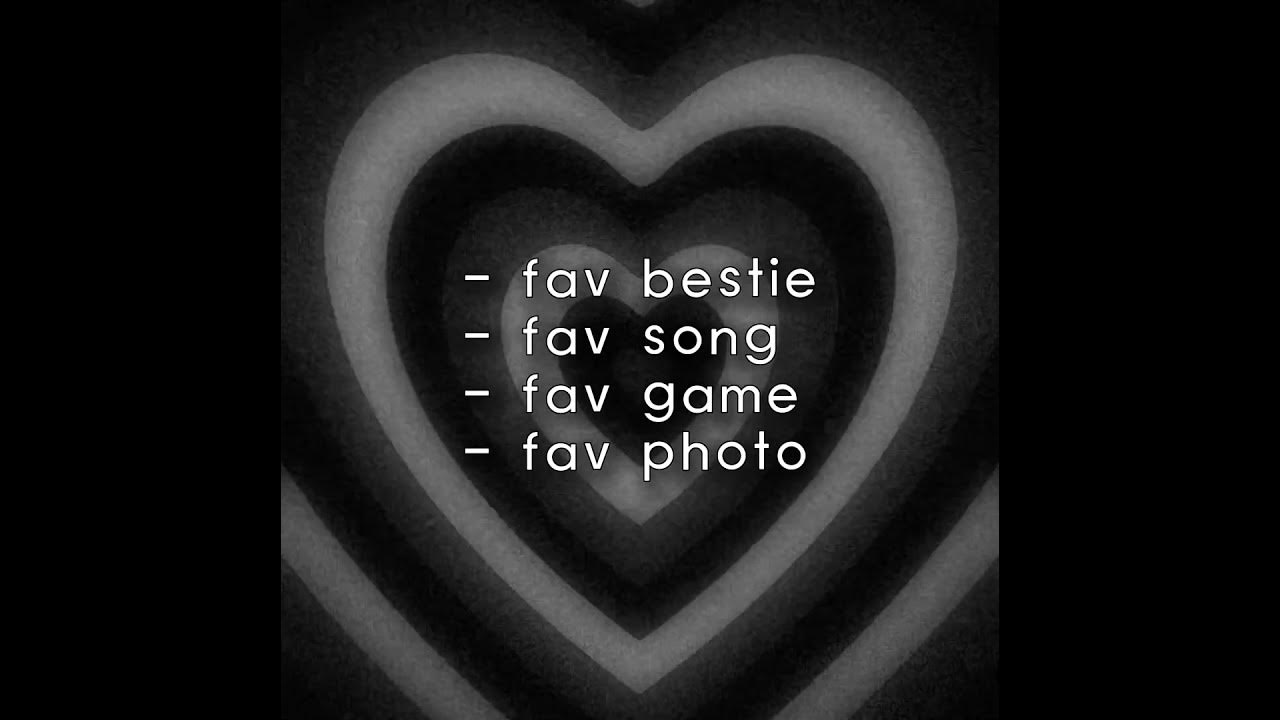 fav-bestie-fav-song-fav-game-fav-photo-youtube