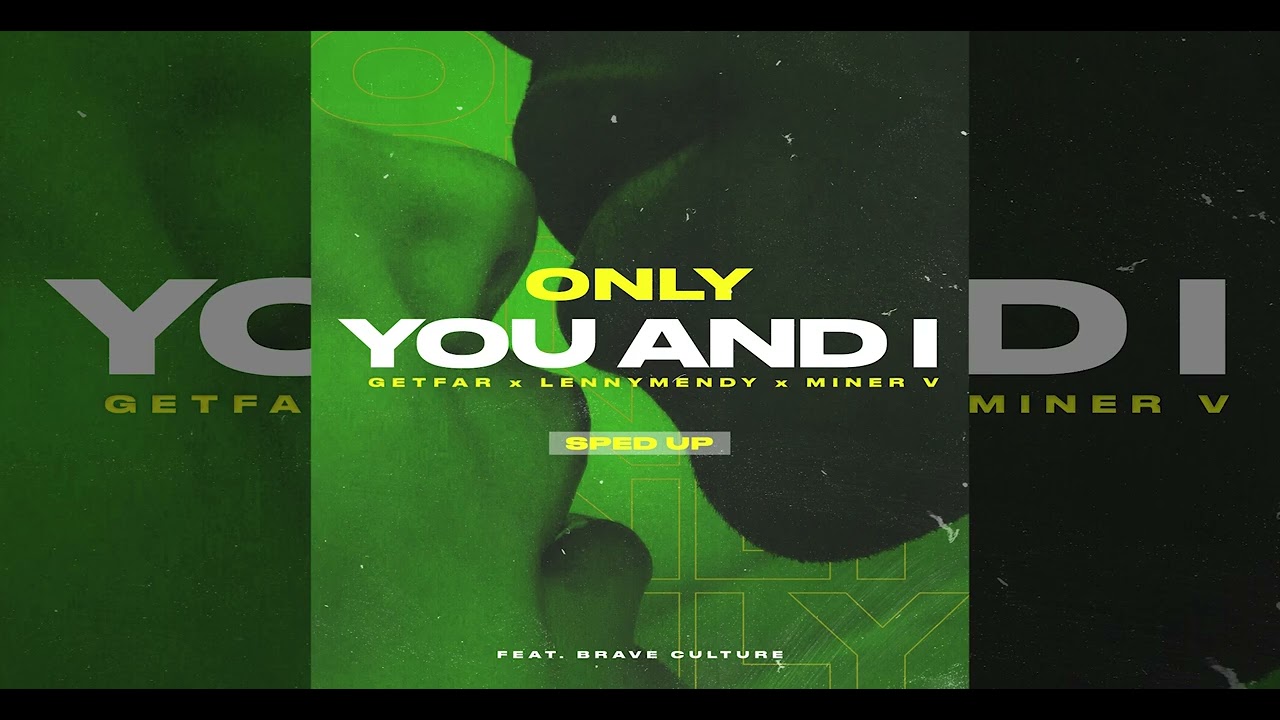 Get Far x LENNYMENDY x Miner V Feat Brave Culture - ♥️ Only You And I ♥️ [Sped Up]