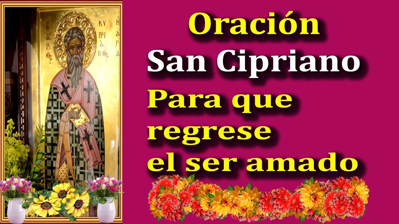Oración a San Cipriano para pedir que regrese el ser amado 🙏🏻🙏🏻🙏🏻💑💑💖🙏 ...