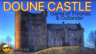 DOUNE CASTLE, Winterfell and Castle Leoch - Game of Thrones & Outlander