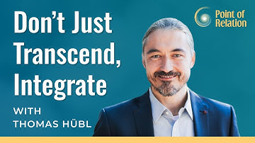 The Spiritual Ethics of Trauma Healing | Point of Relation Podcast with Thomas Hübl