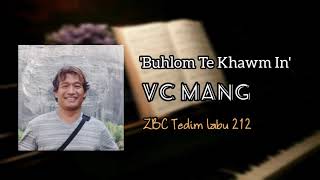 Video thumbnail of "VC Mang 'Buhlom Te Khawm In' 'Bringing In The Sheaves' ZBC Tedim Labu 212"