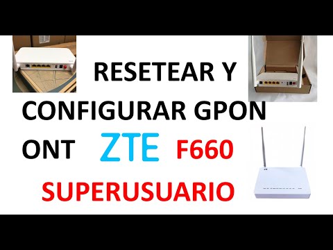 CONFIGURACION DE ONT GPON ZTE F660 CON SUPERUSUARIO DESDE CERO