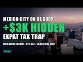 Mexico City on $1,500/Month? The Tax Trap Expats Only Discover After Moving