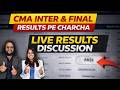 CMA Inter &amp; Final Live Results Discussion | Results Pe Charcha | CMA DEC 2025 RESULTS