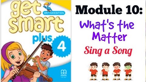 GET SMART PLUS 4: MODULE 10 - WHAT