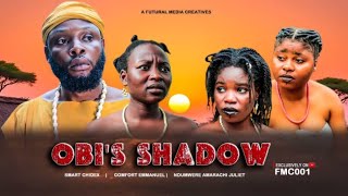 OBI'S SHADOW - CHIDEX SMART, COMFORT EMMANUEL, JULIET AMARACHI - latest Nigerian movie