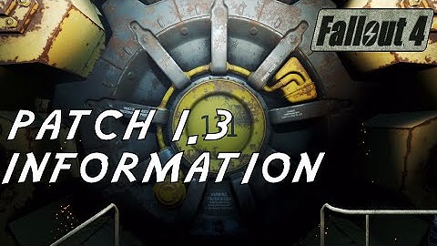 Fallout 4: Patch 1.3 Information - (PS4 Gameplay)