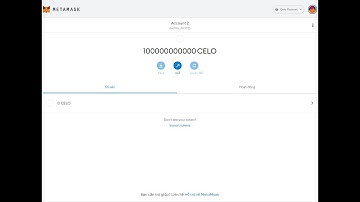 Hướng dẫn kết nối ví Metamask với Mạng Celo (Mainnet)​ Tiềm Năng