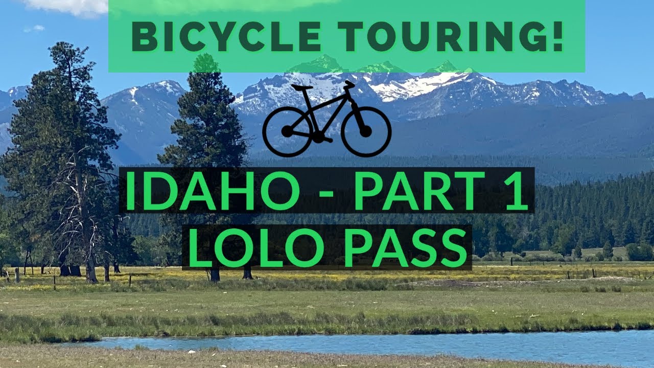 Bicycle Touring - Idaho Part 1 - Highway 12 to Lolo Pass
