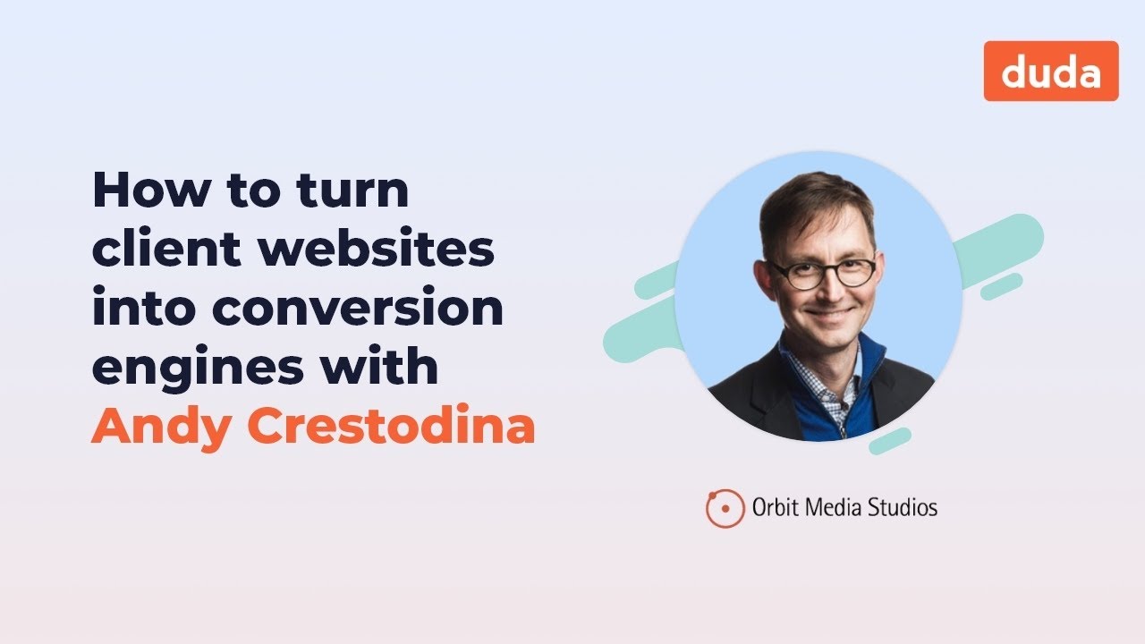 Duda x Andy Crestodina: How to turn client websites into conversion engines