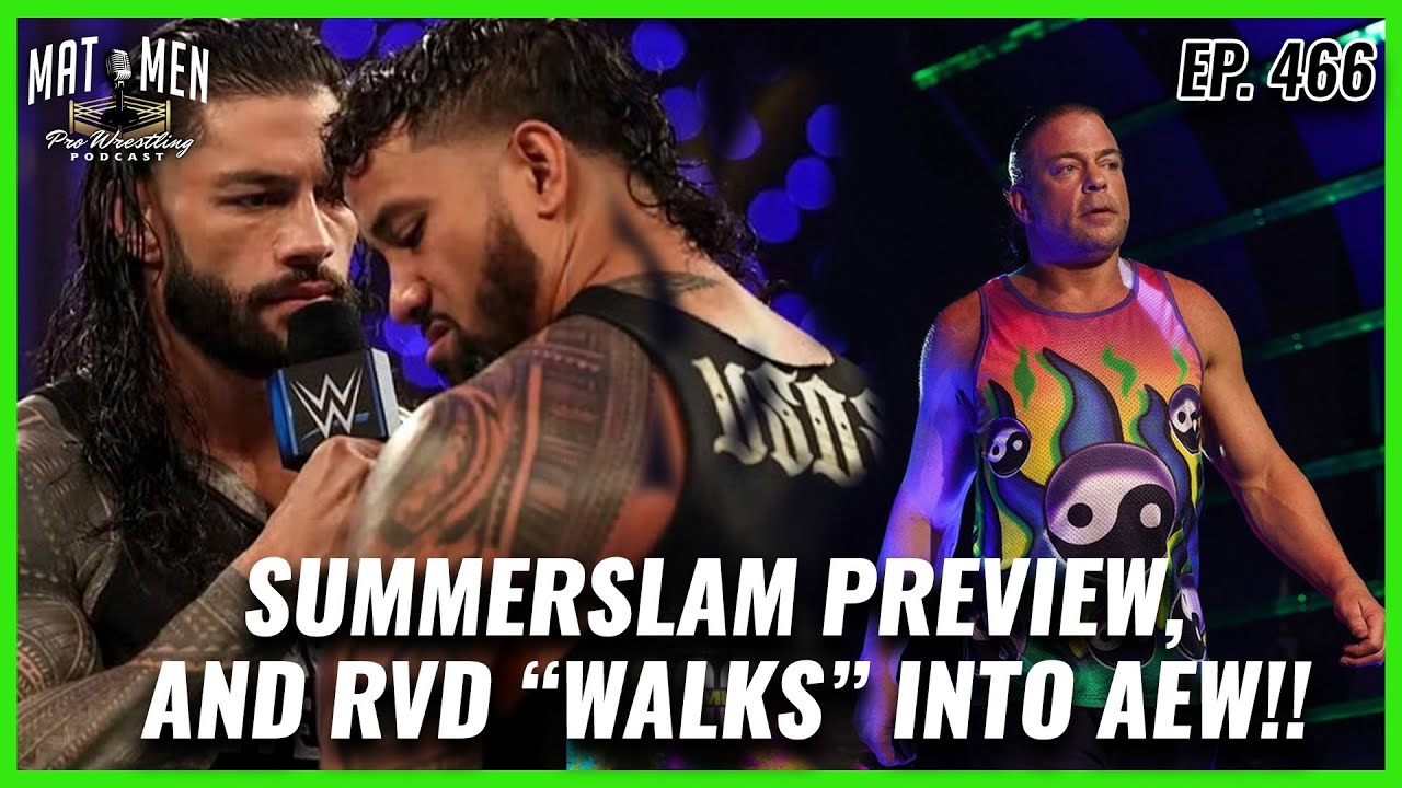 Summerslam preview, and RVD “WALKS” into AEW!! - YouTube