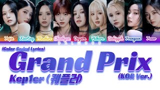 Kep1er (케플러) - Grand Prix (KOR Ver.) [Color Coded Lyrics Han|Rom|Eng]