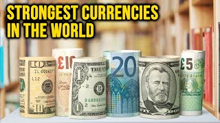 Top 15 Strongest / Most Valuable Currencies In The World