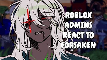 Roblox Admins React To Forsaken || Gacha React