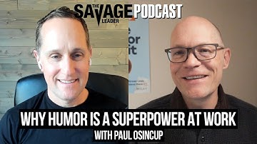 Why Humor is a Superpower at Work with Paul Osincup