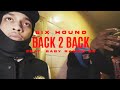 Six hound  back to back ft baby rambo 64 official music shot by affiliatedfilms