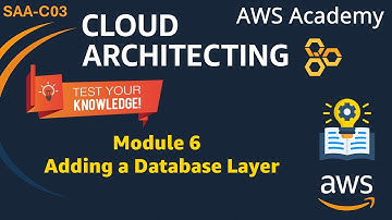 Antwoorden op de kennistoets voor module 6 - Een databaselaag toevoegen - AWS Cloud Architecting ...