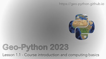 Geo-Python 2023 Lesson 1.1 - Course introduction and computing basics