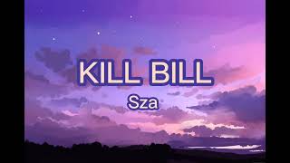 Kill Bill By Sza  Lyrics 