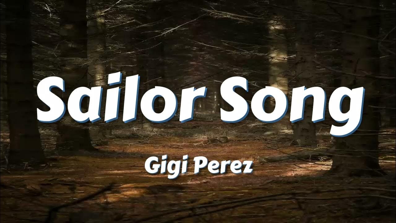 Gigi Perez - Sailor Song (Lyrics) Gigi Perez - Sailor Song (Lyrics)