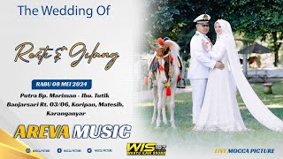 LIVE AREVA MUSIC  WEDDING GILANG & RESTI  MEI 08 2024  || MOCCA PICTURE VIDEO || WIS AUDIO